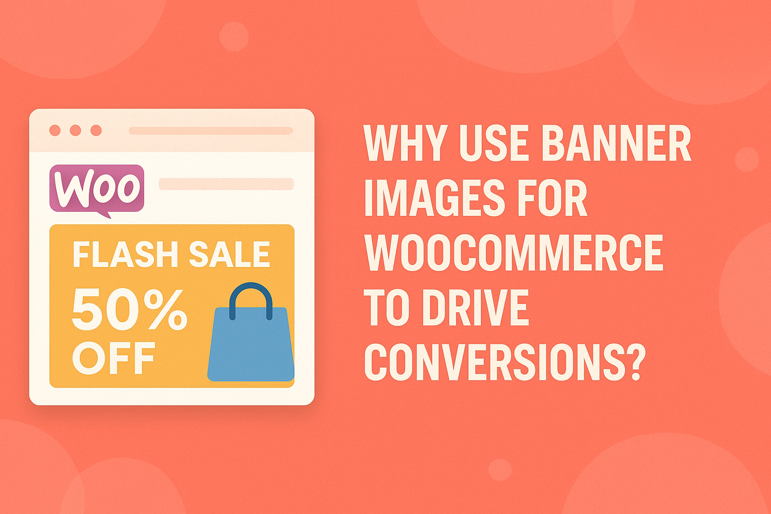Why Use Banner Images for WooCommerce to Drive Conversions? 2 Why Use Banner Images for WooCommerce to Drive Conversions?