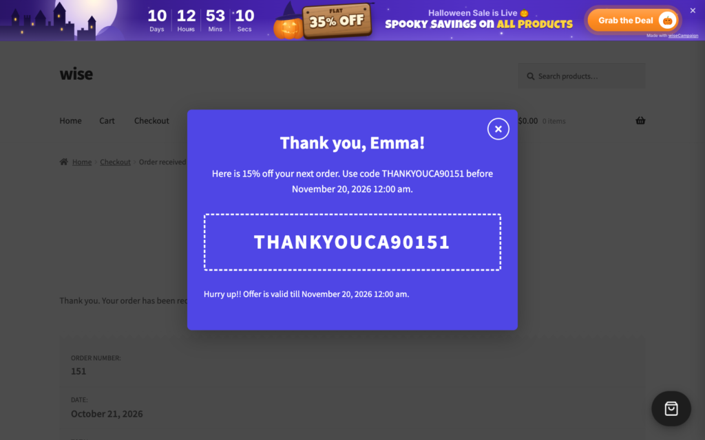 10 Ways to Increase Your WooCommerce Average Order Value with wiseCampaign 7 The thank-you popup: “Thank you, Emma! Here is 15% off your next order” with the coupon code